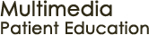 Multimedia Patient Education